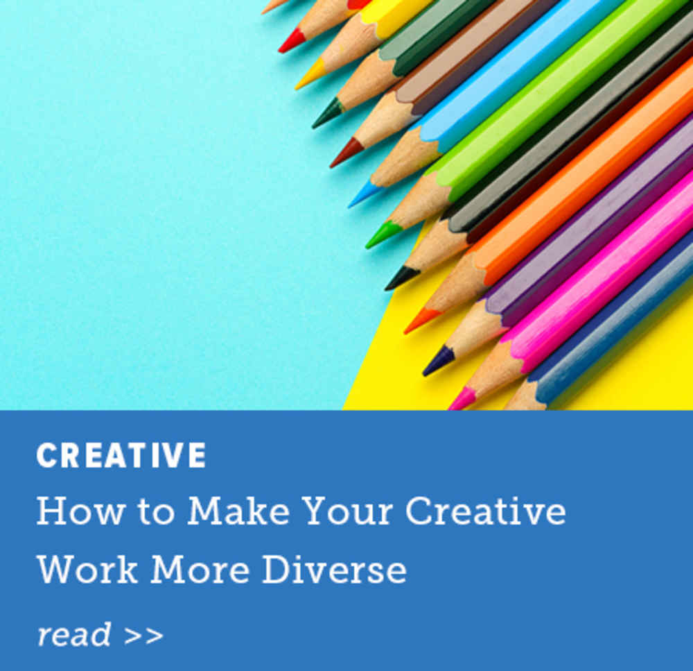 How to Make Your Creative Work More Diverse