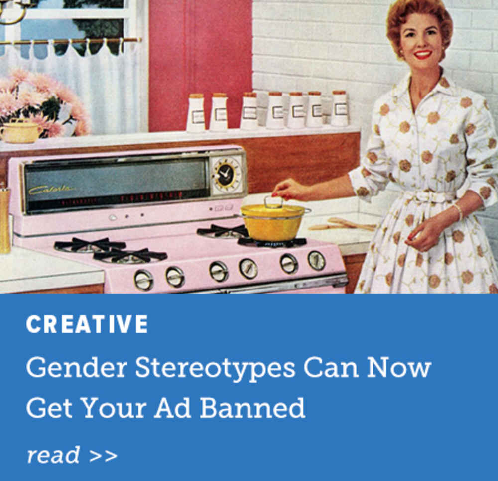 Gender Stereotypes Can Now Get Your Ad Banned