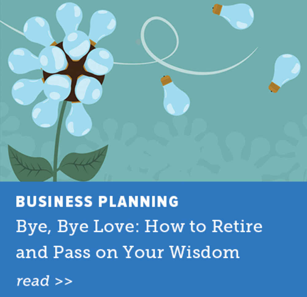 Bye, Bye Love: How to Retire and Pass on Your Wisdom